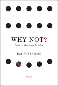 Why Not? Fifteen Reasons to Live