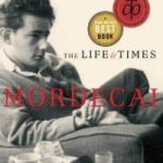 Mordecai: The Life and Times by Charles Foran